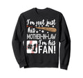 Im Not Just His Mother Law Im Sweatshirt - Fun Novelty Design for Adults - T-Shirt, Sweatshirt, Hoodie