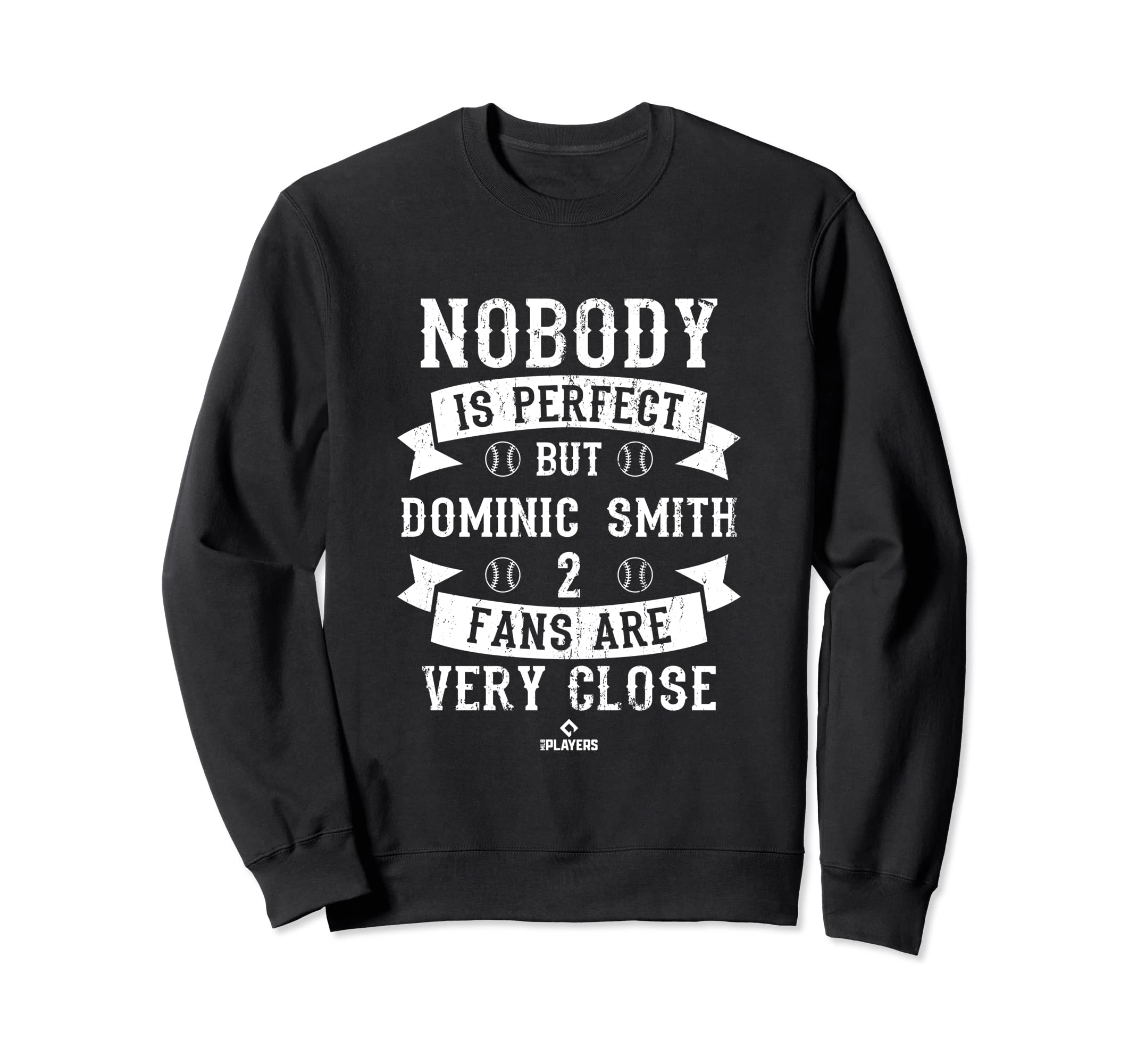 Nobody Is Dominic Smith Fans Sweatshirt - Novelty Apparel for Adults - T-Shirt, Sweatshirt, Hoodie