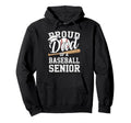 Proud Dad 2026 Senior Baseball Hoodie - Novelty Apparel Men Women - T-Shirt, Sweatshirt, Hoodie