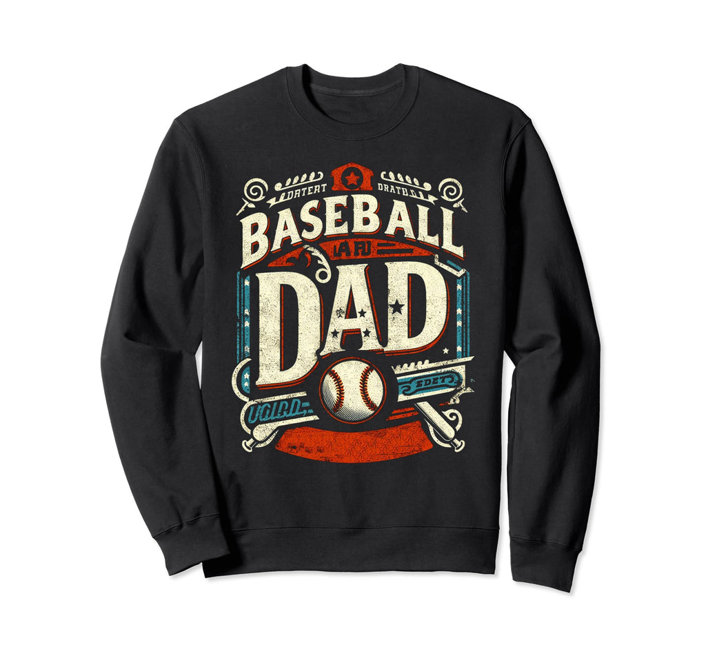 Baseball Dad Fathers Day Sweatshirt - Graphic Print Unisex - T-Shirt, Sweatshirt, Hoodie