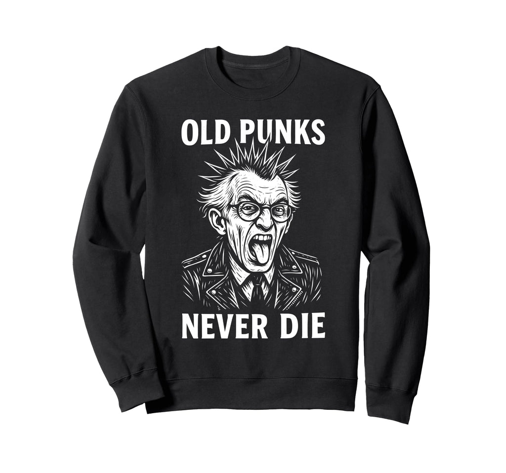 Old Punks Never Die 90S Grunge Sweatshirt - Aesthetic Graphic Men Women - T-Shirt, Sweatshirt, Hoodie