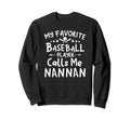 My Favorite Baseball Player Calls Sweatshirt - Minimalist Print for Adults - T-Shirt, Sweatshirt, Hoodie