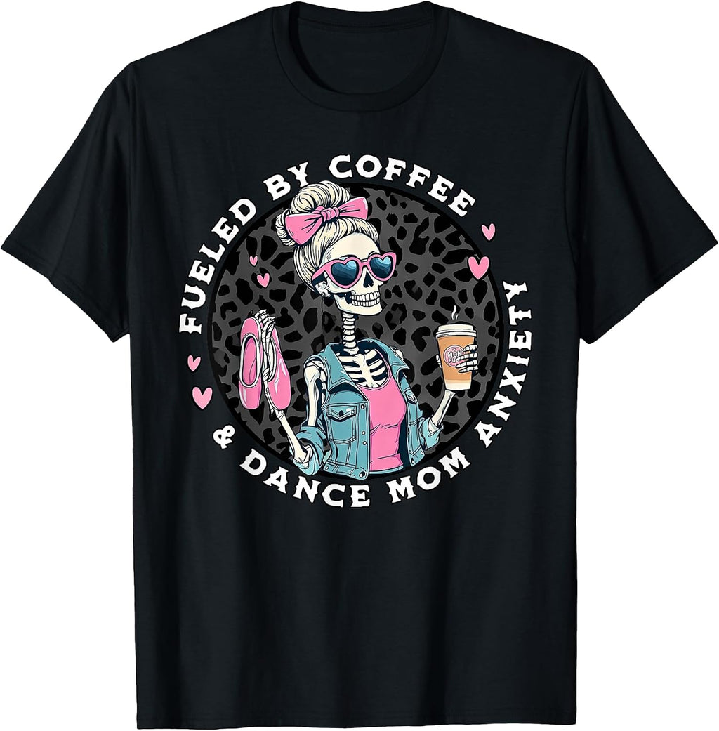 Fueled By Coffee Dance Mom Skeleton Dancing - Adult & Kids T-Shirts, Sweatshirts & Hoodies apparel design preview 1