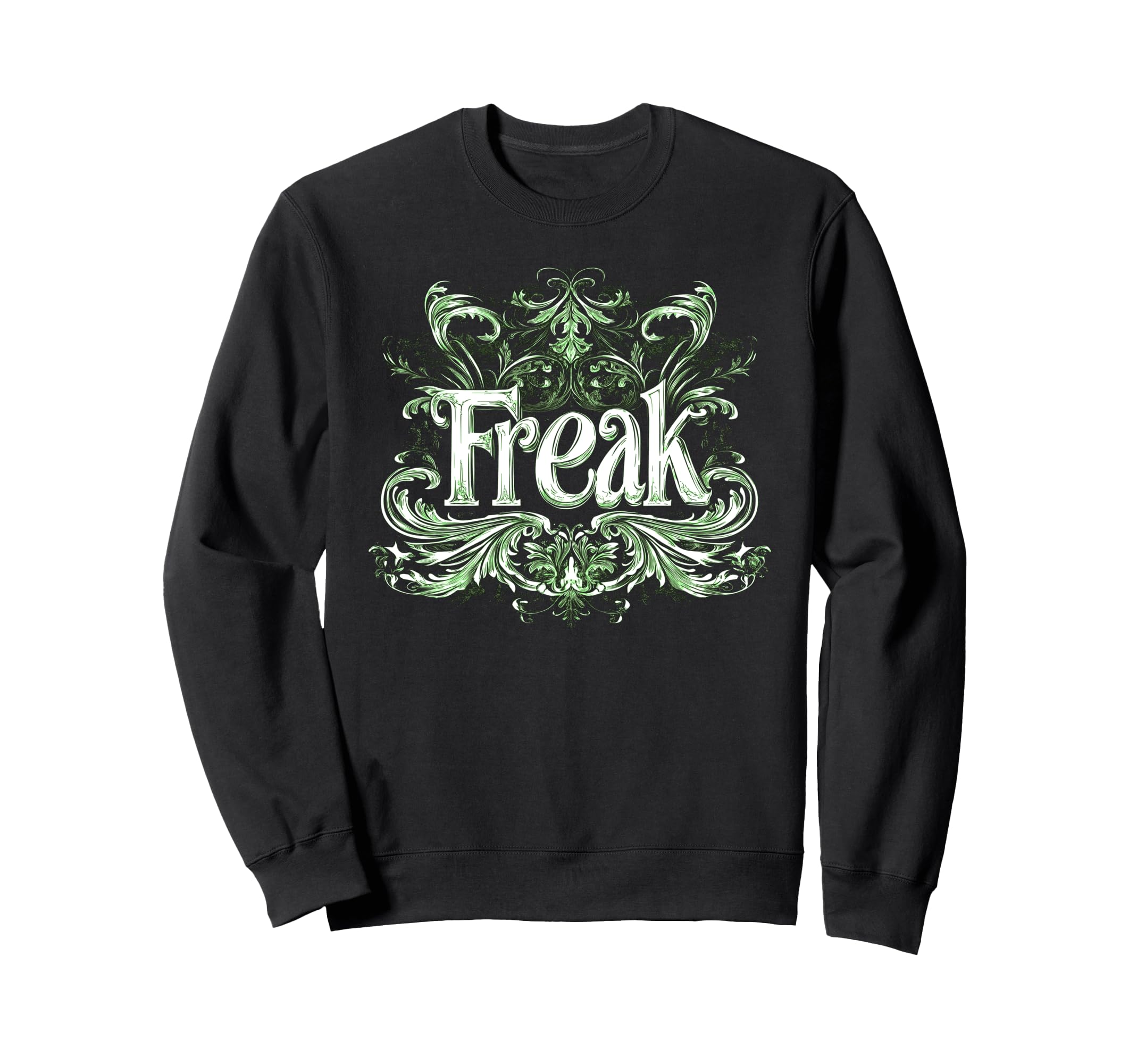 Freak Gothic Alt Grunge Hip Hop Sweatshirt - Fun Novelty Design Men Women - T-Shirt, Sweatshirt, Hoodie
