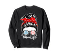 Mom Life Messy Bun Hair Sweatshirt - Casual Everyday Wear Men Women - T-Shirt, Sweatshirt, Hoodie