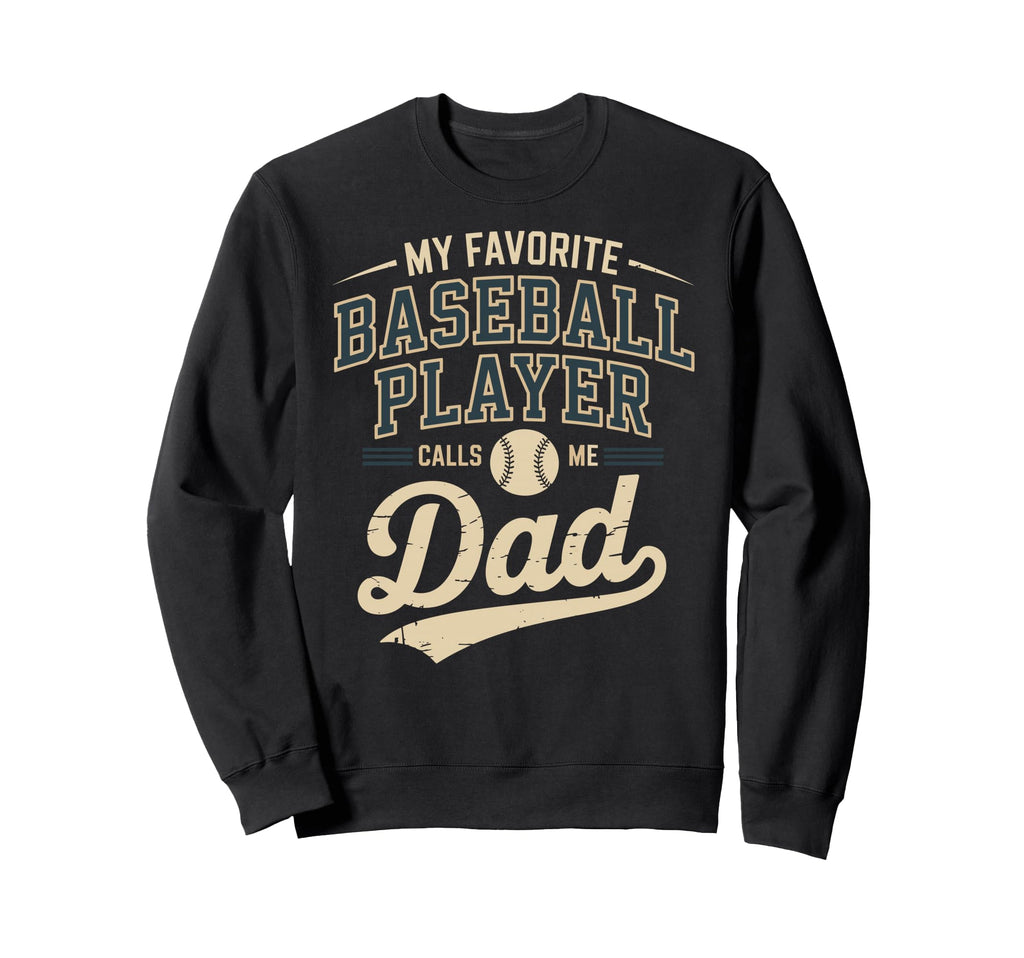 My Favorite Baseball Player Calls Me Sweatshirt - Custom Art Print Unisex - T-Shirt, Sweatshirt, Hoodie