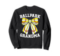 Ballpark Grandma Softball Baseball Sweatshirt - Trendy Graphic Unisex - T-Shirt, Sweatshirt, Hoodie