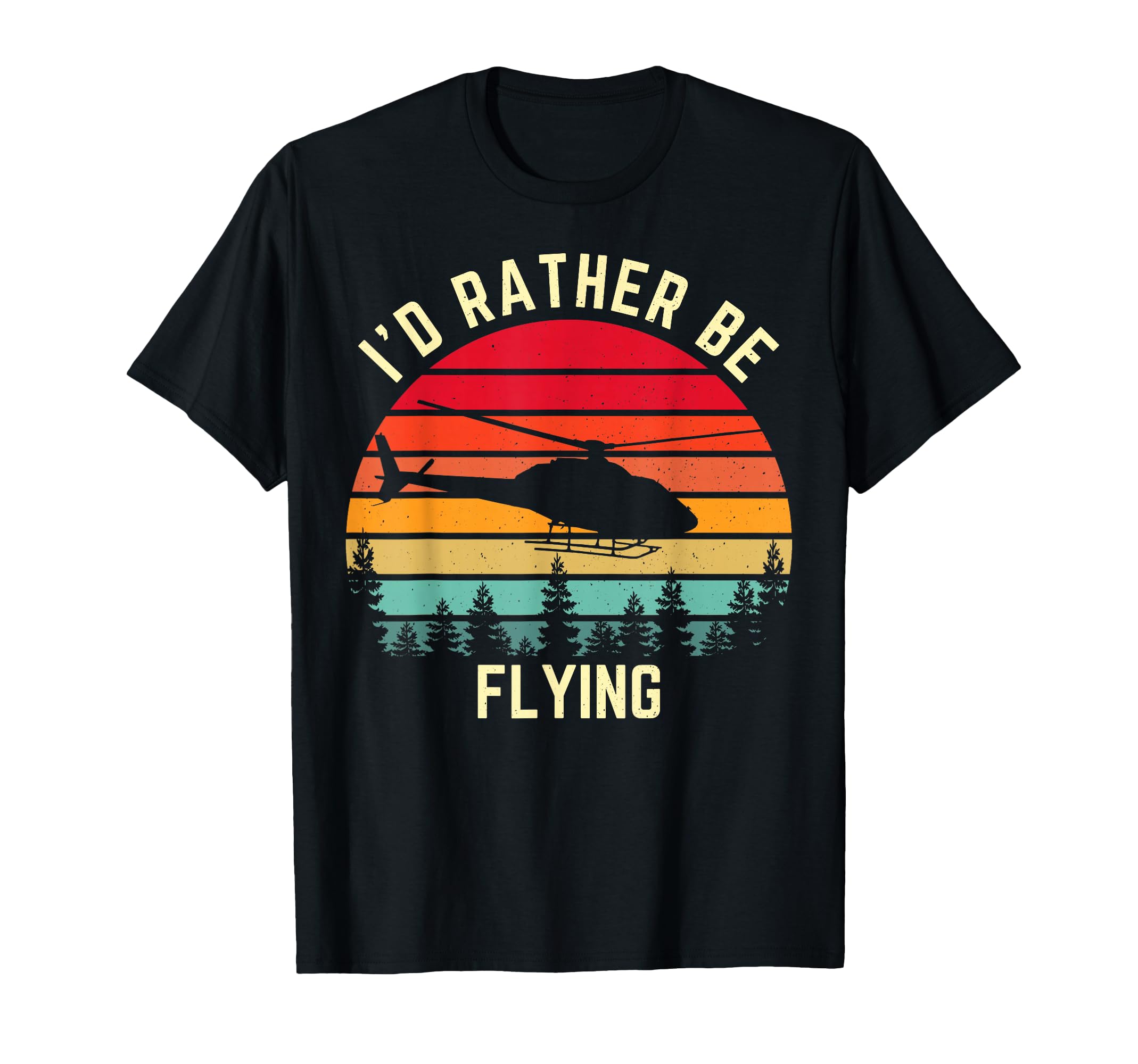 Id Rather Be Flying Sunset Helicopter T-Shirt - Aesthetic Graphic Unisex - T-Shirt, Sweatshirt, Hoodie