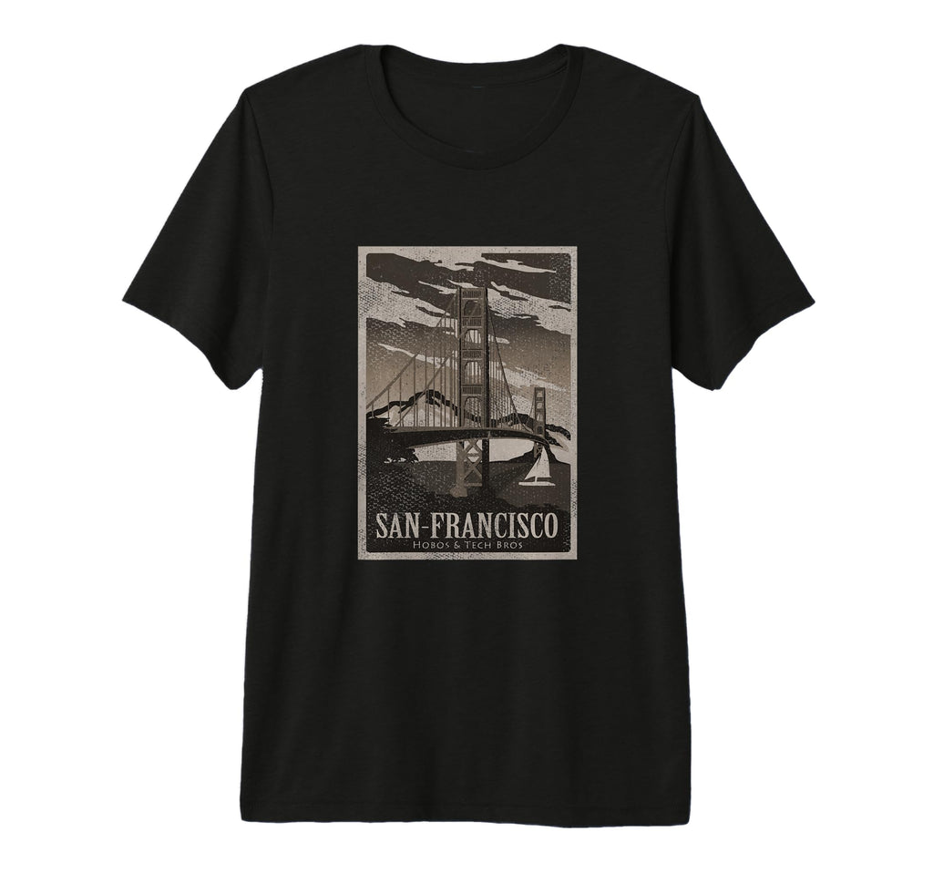 Funny San Francisco Tech Bros And Hobos T-Shirt - Streetwear Style Unisex - T-Shirt, Sweatshirt, Hoodie