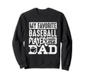 Baseball Dad Baseball Lover Sweatshirt - Graphic Print for Adults - T-Shirt, Sweatshirt, Hoodie