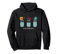 Life Is Beauty Mason Jar Daisies Floral Hoodie - Trendy Graphic Men Women - T-Shirt, Sweatshirt, Hoodie