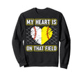 My Heart Is That Field Softball Sweatshirt - Custom Art Print Unisex - T-Shirt, Sweatshirt, Hoodie