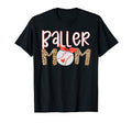 Baller Mom Baseball Softball Mama Proud T-Shirt - Graphic Print Men Women - T-Shirt, Sweatshirt, Hoodie