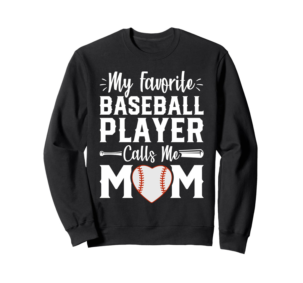 Baseball Player Mom Pride Funny Sweatshirt - Fun Novelty Design Men Women - T-Shirt, Sweatshirt, Hoodie