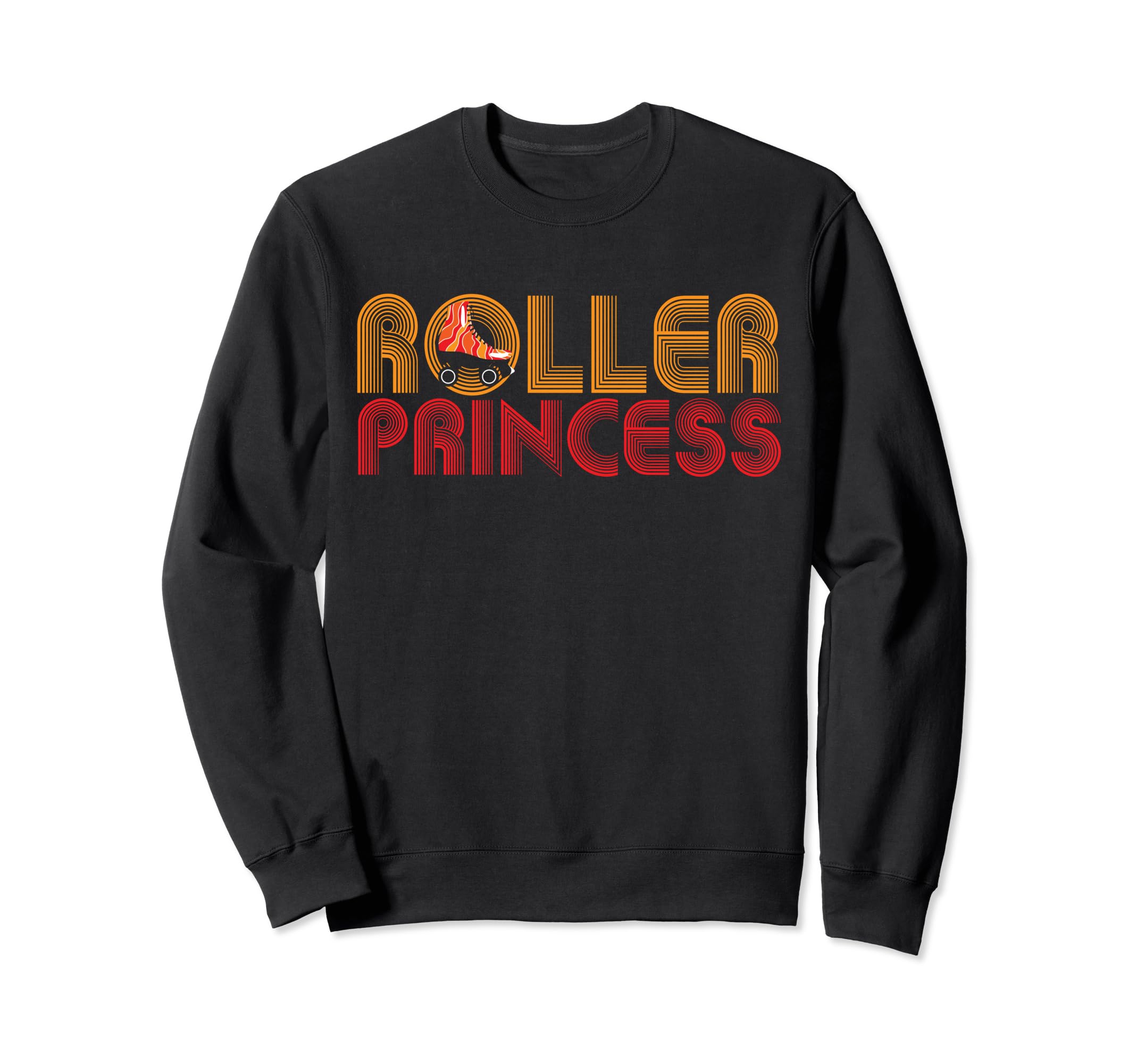 Roller Skating Roller Princess Sweatshirt - Streetwear Style Men Women - T-Shirt, Sweatshirt, Hoodie