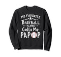 My Favorite Baseball Player Calls Sweatshirt - Aesthetic Graphic Men Women - T-Shirt, Sweatshirt, Hoodie