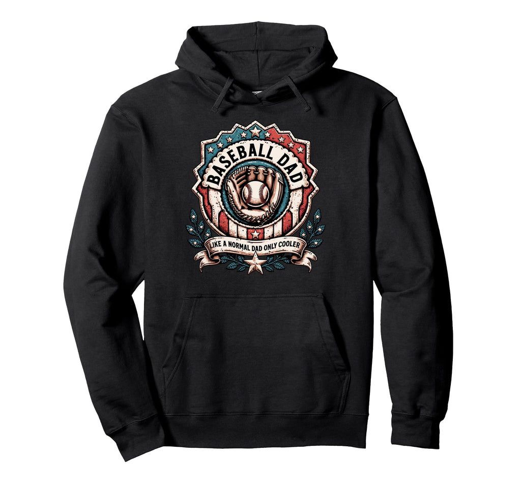 Funny Baseball Dad Like Normal Dad Hoodie - Novelty Apparel Men Women - T-Shirt, Sweatshirt, Hoodie
