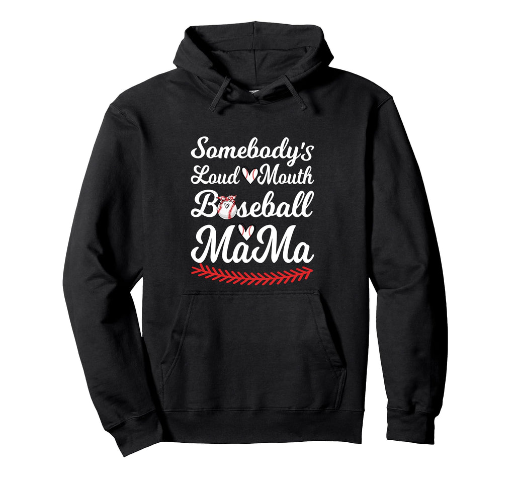 Somebodys Loudmouth Baseball Mom Hoodie - Aesthetic Graphic for Adults - T-Shirt, Sweatshirt, Hoodie