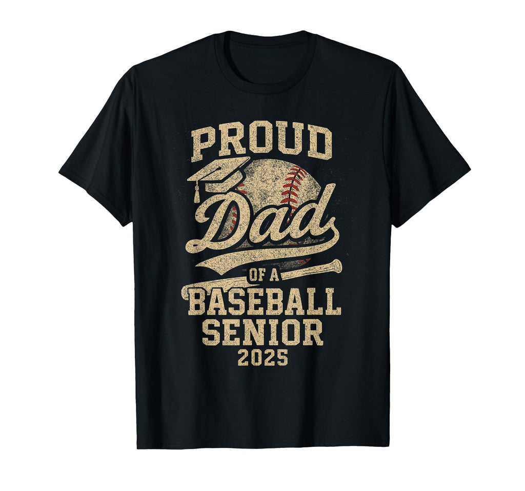 Proud Dad Baseball 2025 Senior T-Shirt - Custom Art Print Men Women - T-Shirt, Sweatshirt, Hoodie
