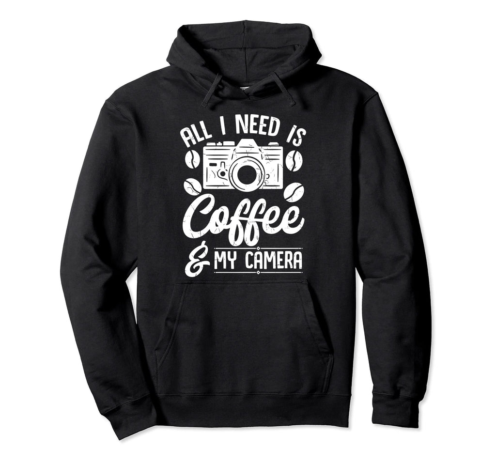 All I Need Is Coffee And My Camera Hoodie - Minimalist Print Unisex - T-Shirt, Sweatshirt, Hoodie