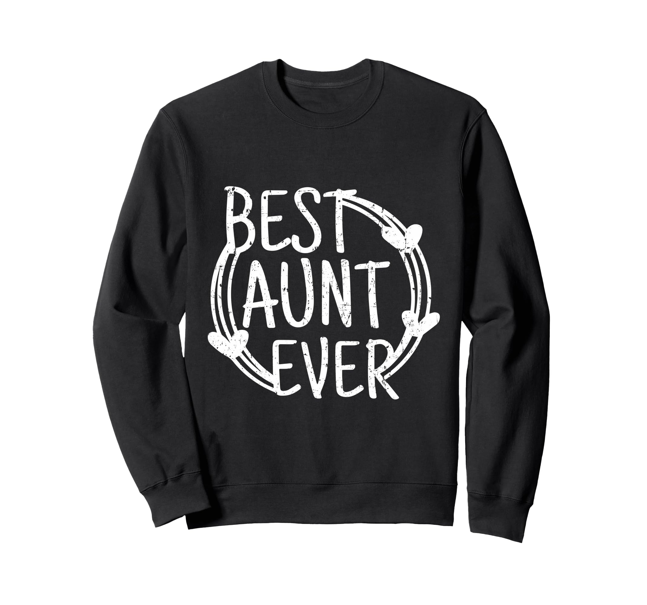 Best Aunt Ever Distressed Sweatshirt - Minimalist Print Men Women - T-Shirt, Sweatshirt, Hoodie