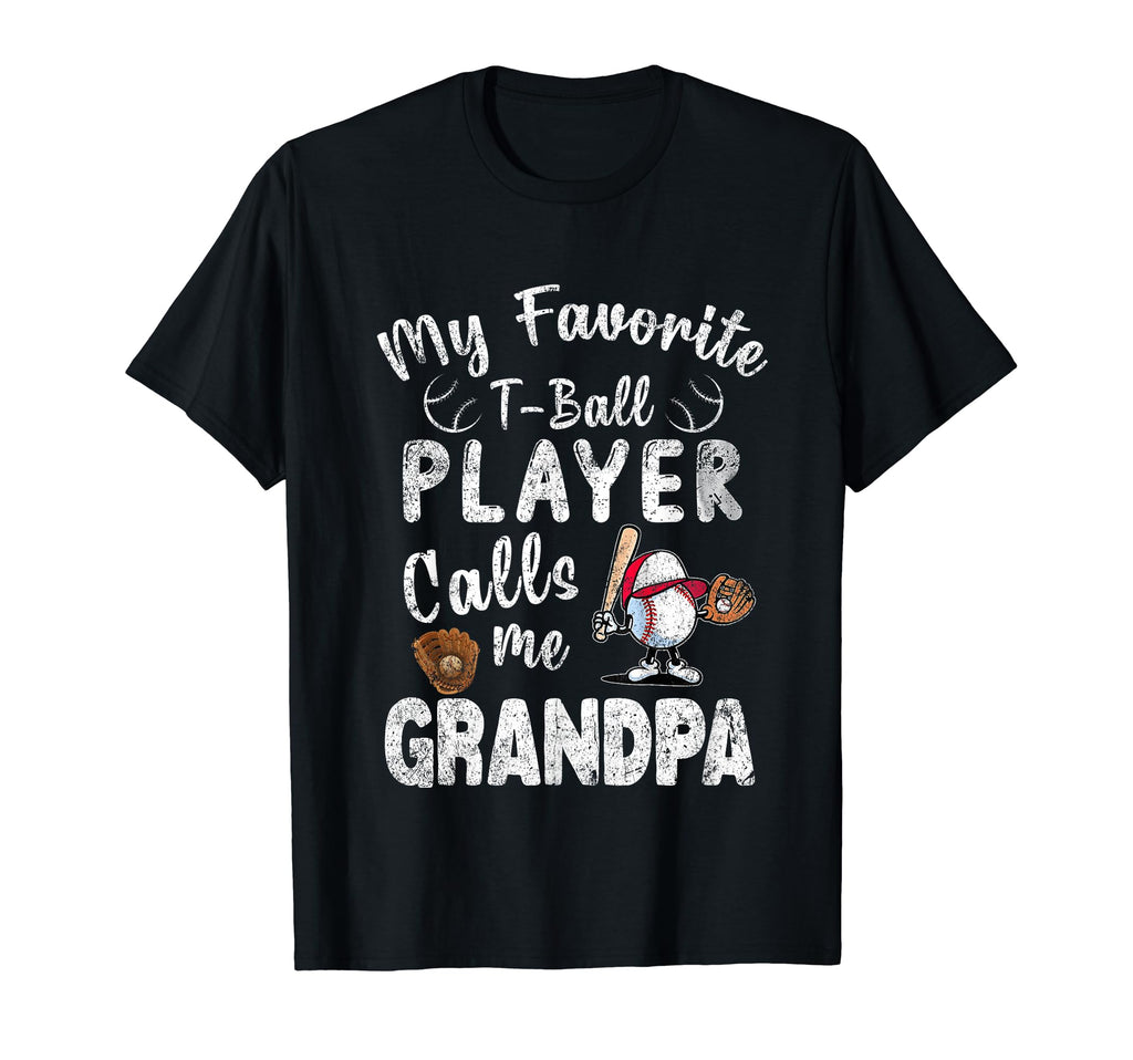 My Favorite T Ball Player Calls T-Shirt - Casual Everyday Wear for Adults - T-Shirt, Sweatshirt, Hoodie