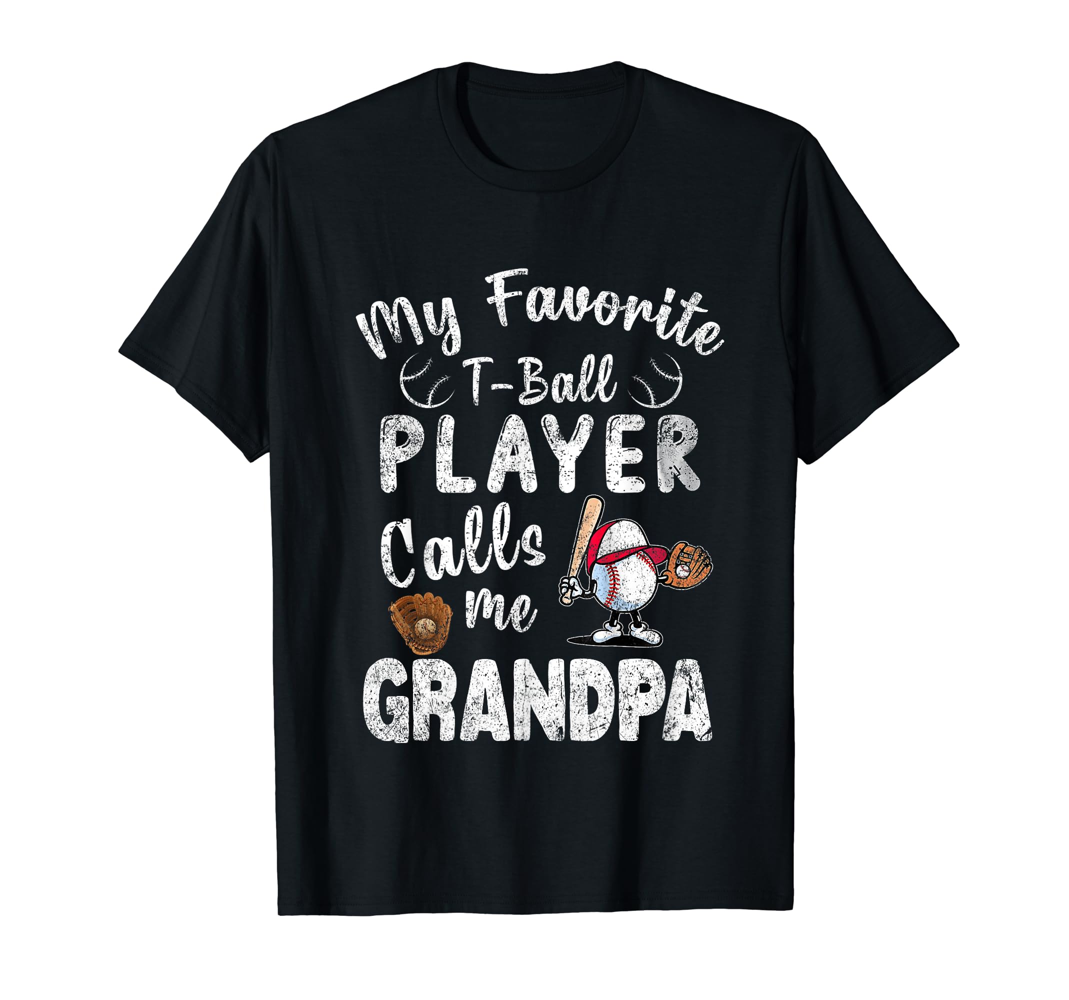 My Favorite T Ball Player Calls T-Shirt - Casual Everyday Wear for Adults - T-Shirt, Sweatshirt, Hoodie