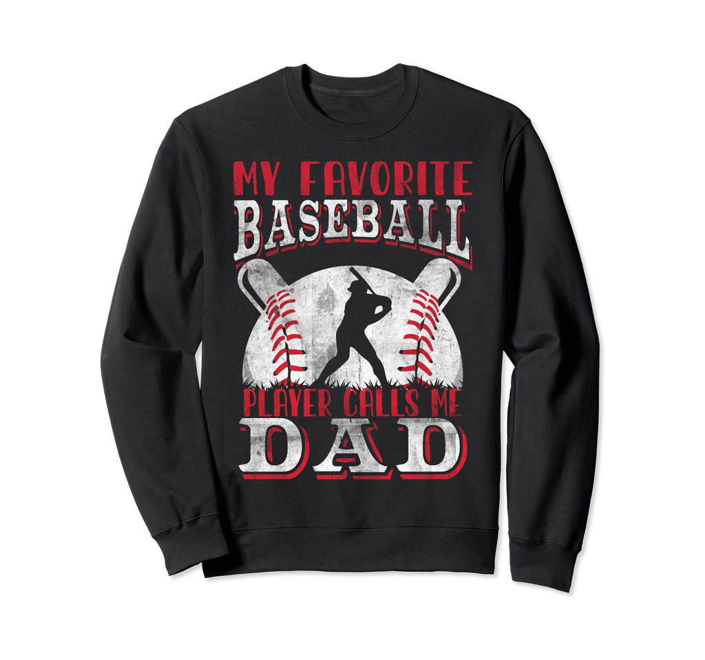 My Favorite Baseball Player Sweatshirt - Fun Novelty Design for Adults - T-Shirt, Sweatshirt, Hoodie