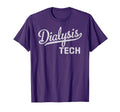 Dialysis Tech Dialysis Technician Gifts T-Shirt - Fun Novelty Design Unisex - T-Shirt, Sweatshirt, Hoodie