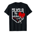 My Bro Is Baseball Catcher Sister T-Shirt - Casual Everyday Wear Men Women - T-Shirt, Sweatshirt, Hoodie