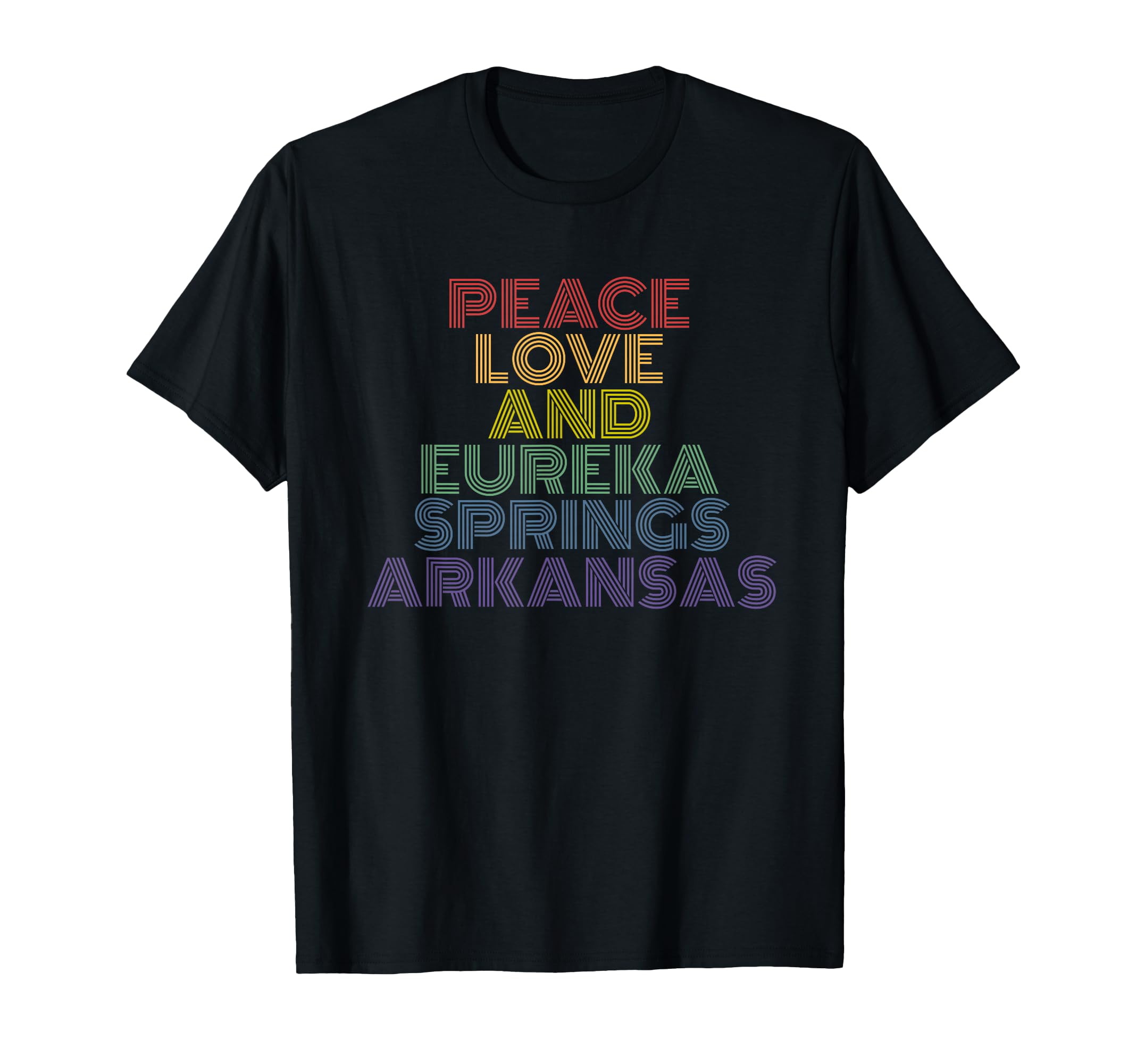 Peace Love Eureka Springs Arkansas Rainbow T-Shirt - Graphic Print Unisex - T-Shirt, Sweatshirt, Hoodie