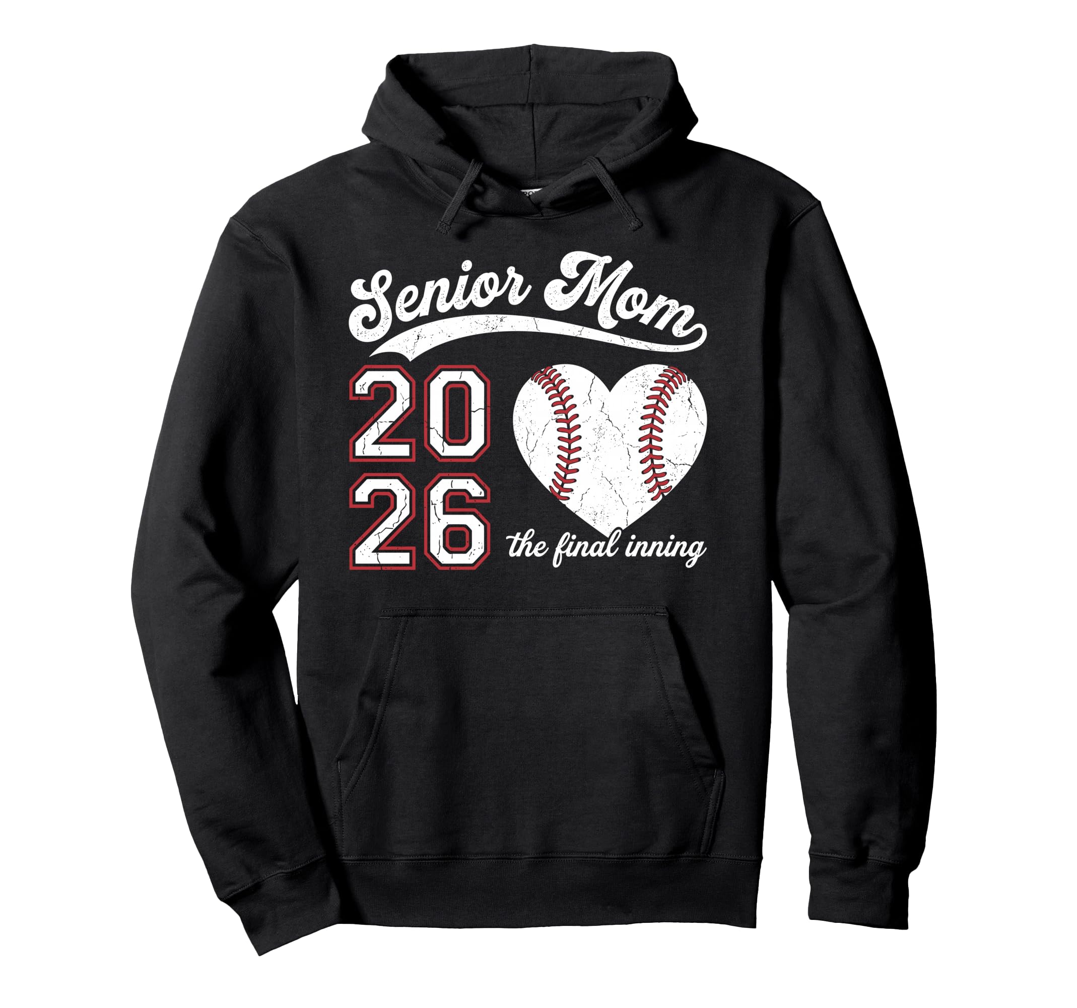 Senior Mom 2026 Final Inning Baseball Hoodie - Streetwear Style for Adults - T-Shirt, Sweatshirt, Hoodie