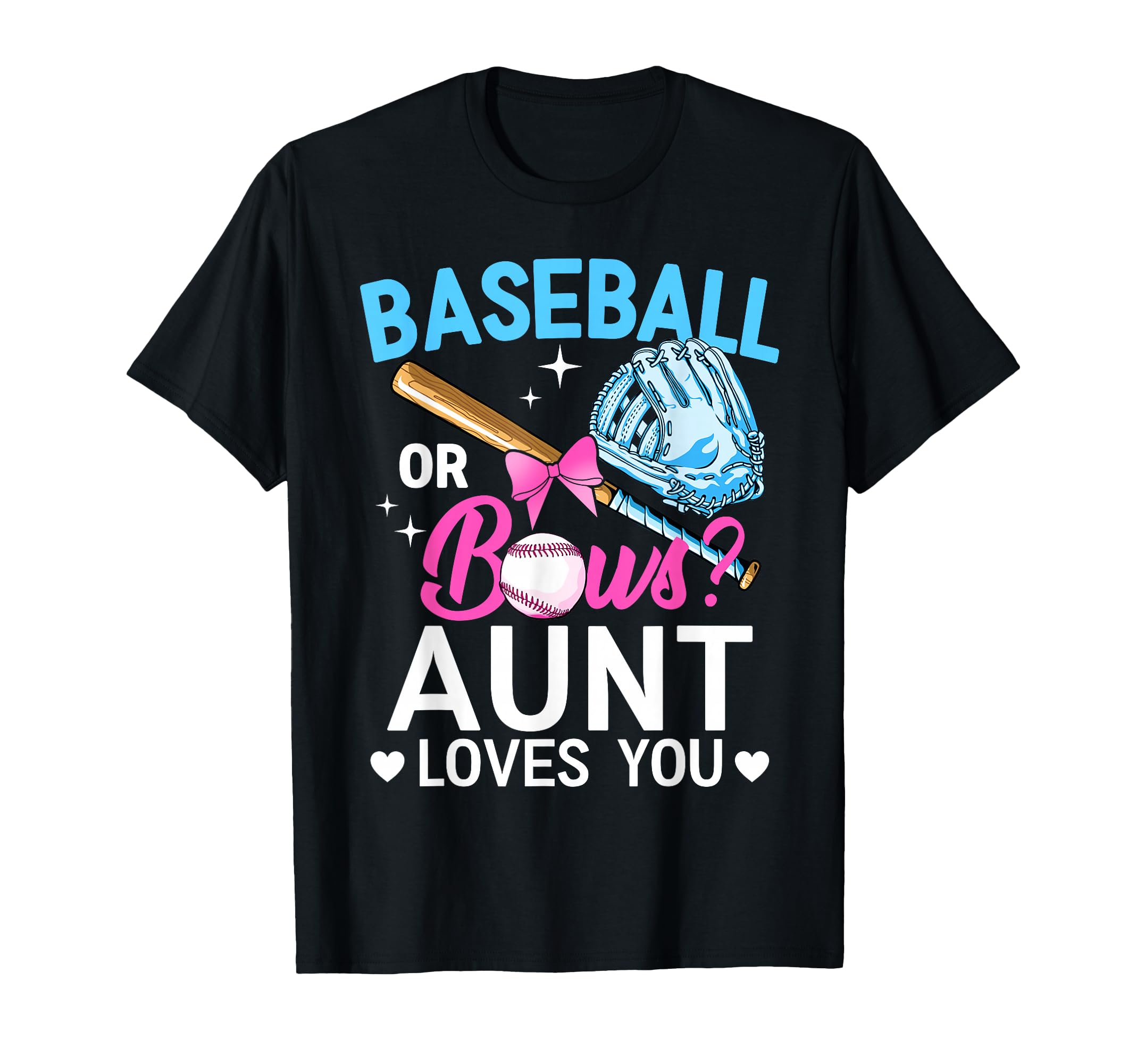 Baseball Or Bows Aunt Loves You Gender T-Shirt - Trendy Graphic Men Women - T-Shirt, Sweatshirt, Hoodie