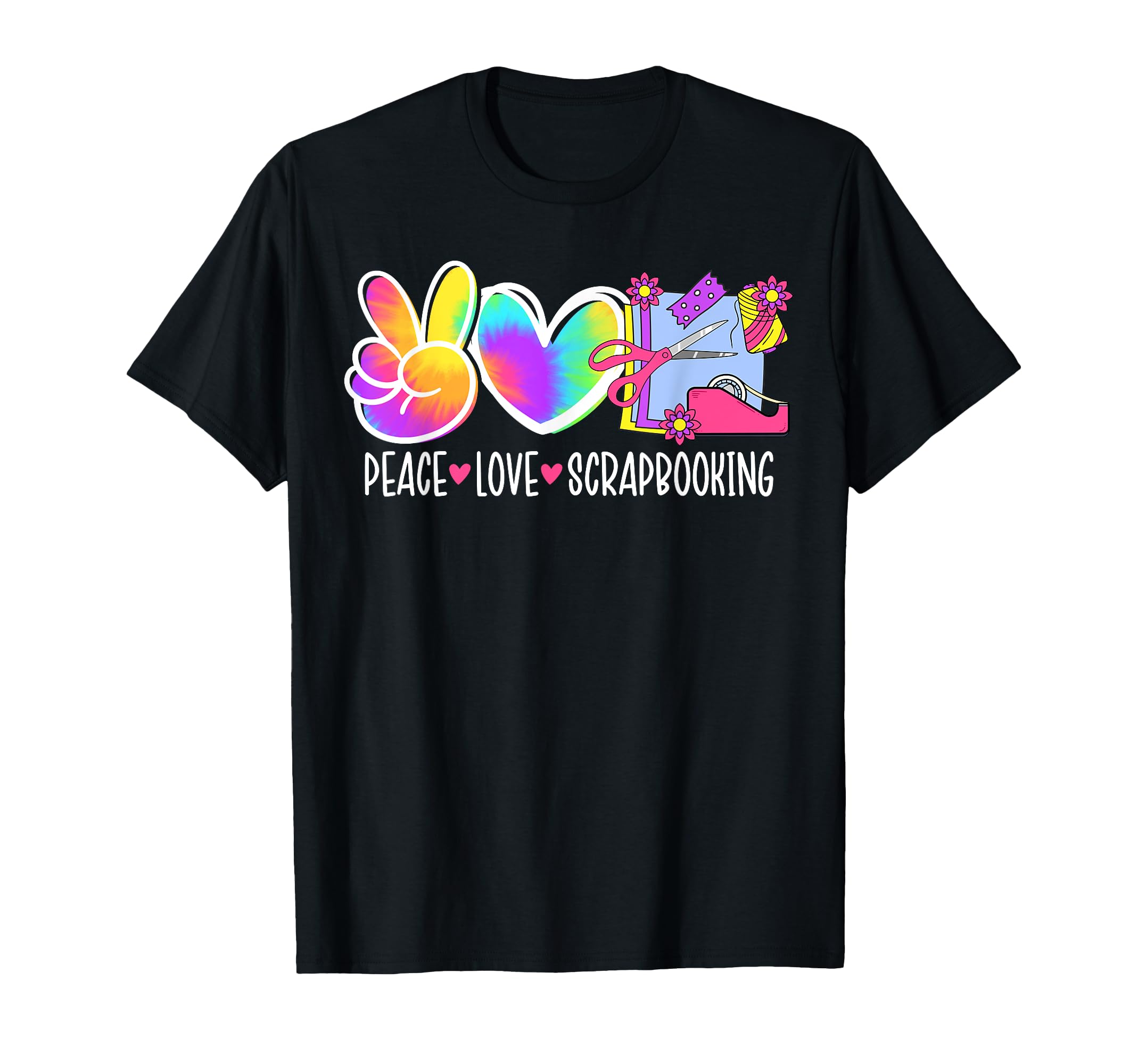 Peace Love Scrapbooking Scrapbooker T-Shirt - Novelty Apparel Unisex - T-Shirt, Sweatshirt, Hoodie