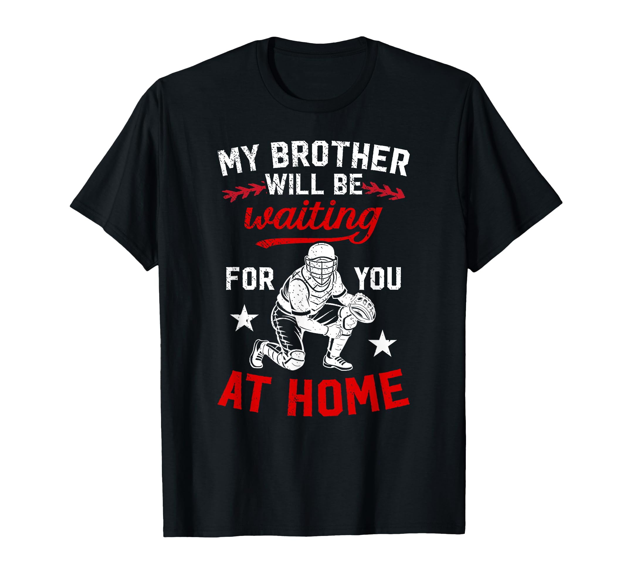 Funny Baseball Catcher Brother T-Shirt - Casual Everyday Wear for Adults - T-Shirt, Sweatshirt, Hoodie