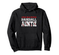 Loud And Proud Baseball Auntie Funny Hoodie - Casual Everyday Wear Unisex - T-Shirt, Sweatshirt, Hoodie