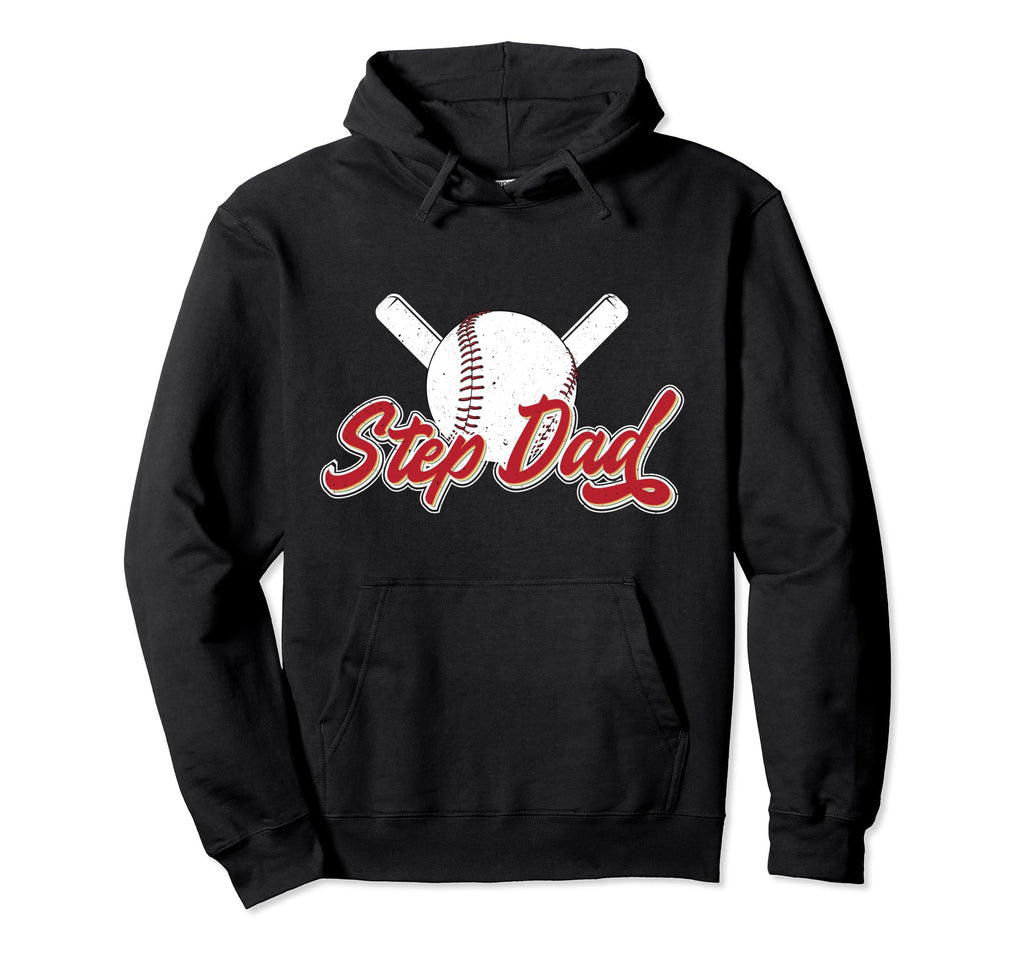 Baseball Step Dad Baseball Player Hoodie - Casual Everyday Wear Unisex - T-Shirt, Sweatshirt, Hoodie