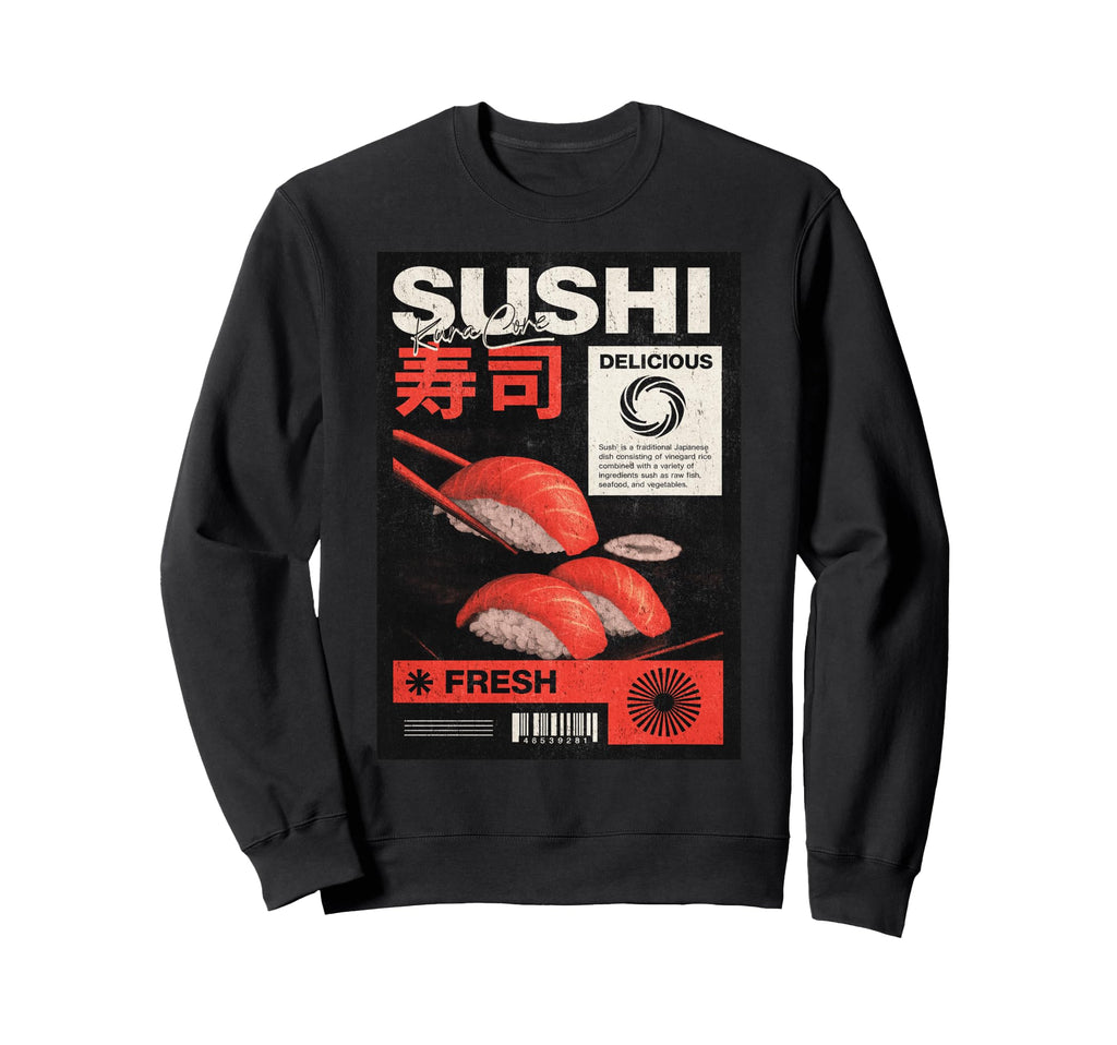 Sushi Japanese Streetwear Sweatshirt - Streetwear Style for Adults - T-Shirt, Sweatshirt, Hoodie