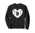 Baseball Heart Player 8 Baseball Sweatshirt - Aesthetic Graphic Men Women - T-Shirt, Sweatshirt, Hoodie