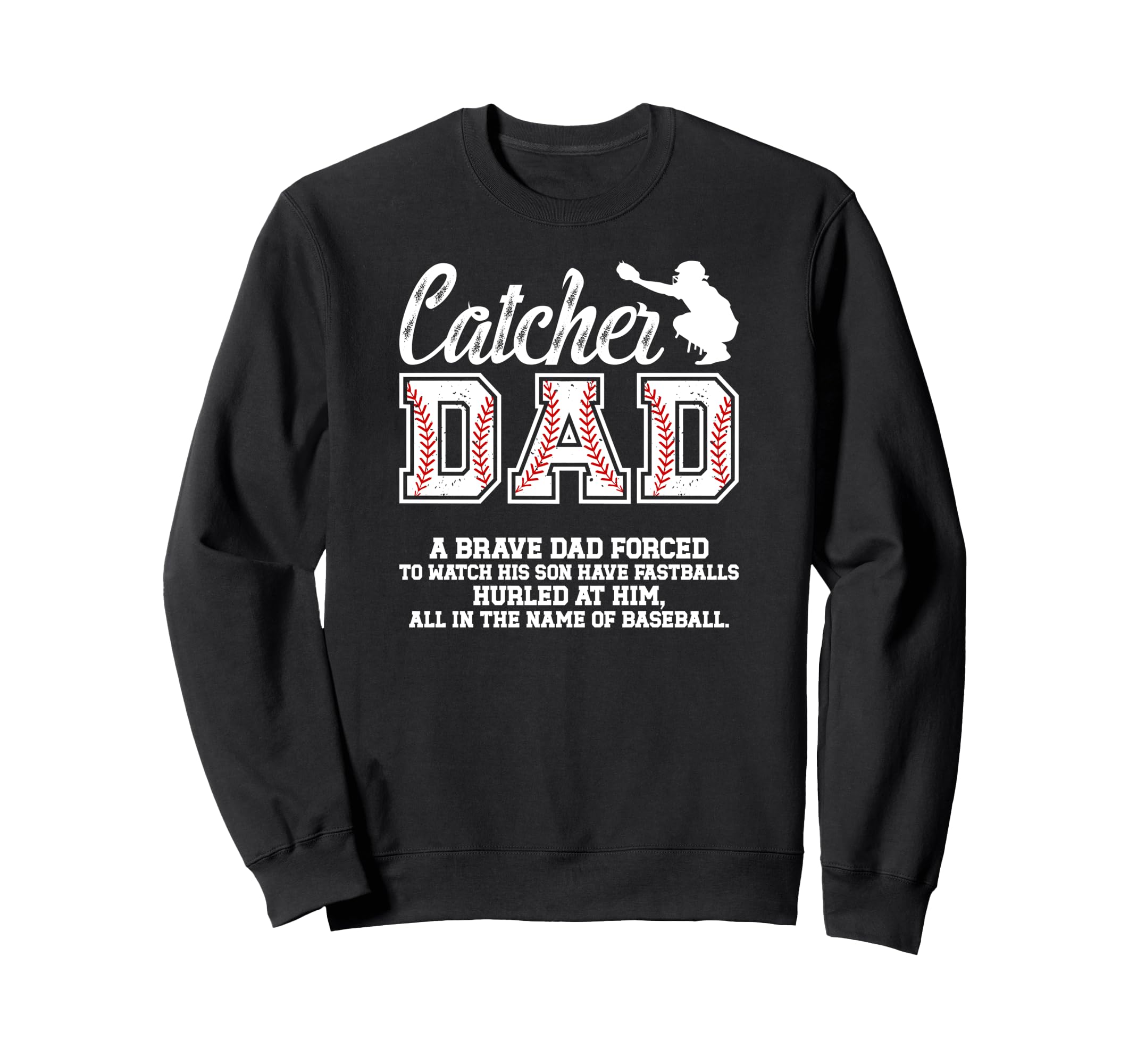 Baseball Catcher Dad Baseball Sweatshirt - Custom Art Print Men Women - T-Shirt, Sweatshirt, Hoodie