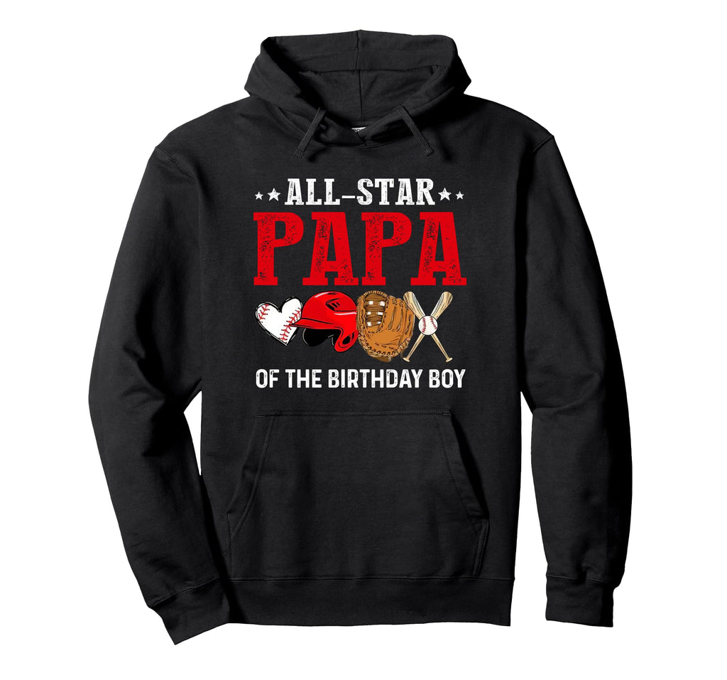 All Star Papa Birthday Baseball Hoodie - Custom Art Print for Adults - T-Shirt, Sweatshirt, Hoodie
