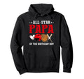 All Star Papa Birthday Baseball Hoodie - Custom Art Print for Adults - T-Shirt, Sweatshirt, Hoodie