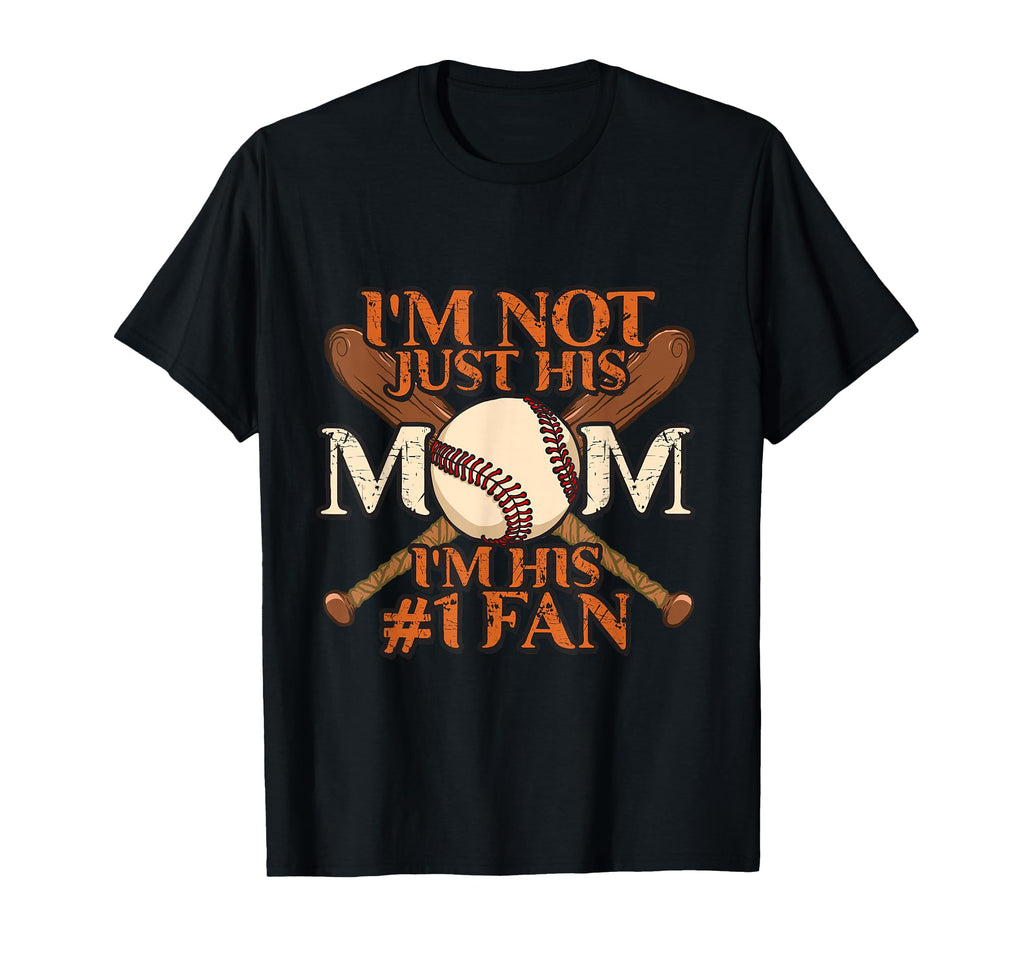 Im Not Just His Mom Im His Number 1 T-Shirt - Aesthetic Graphic Men Women - T-Shirt, Sweatshirt, Hoodie