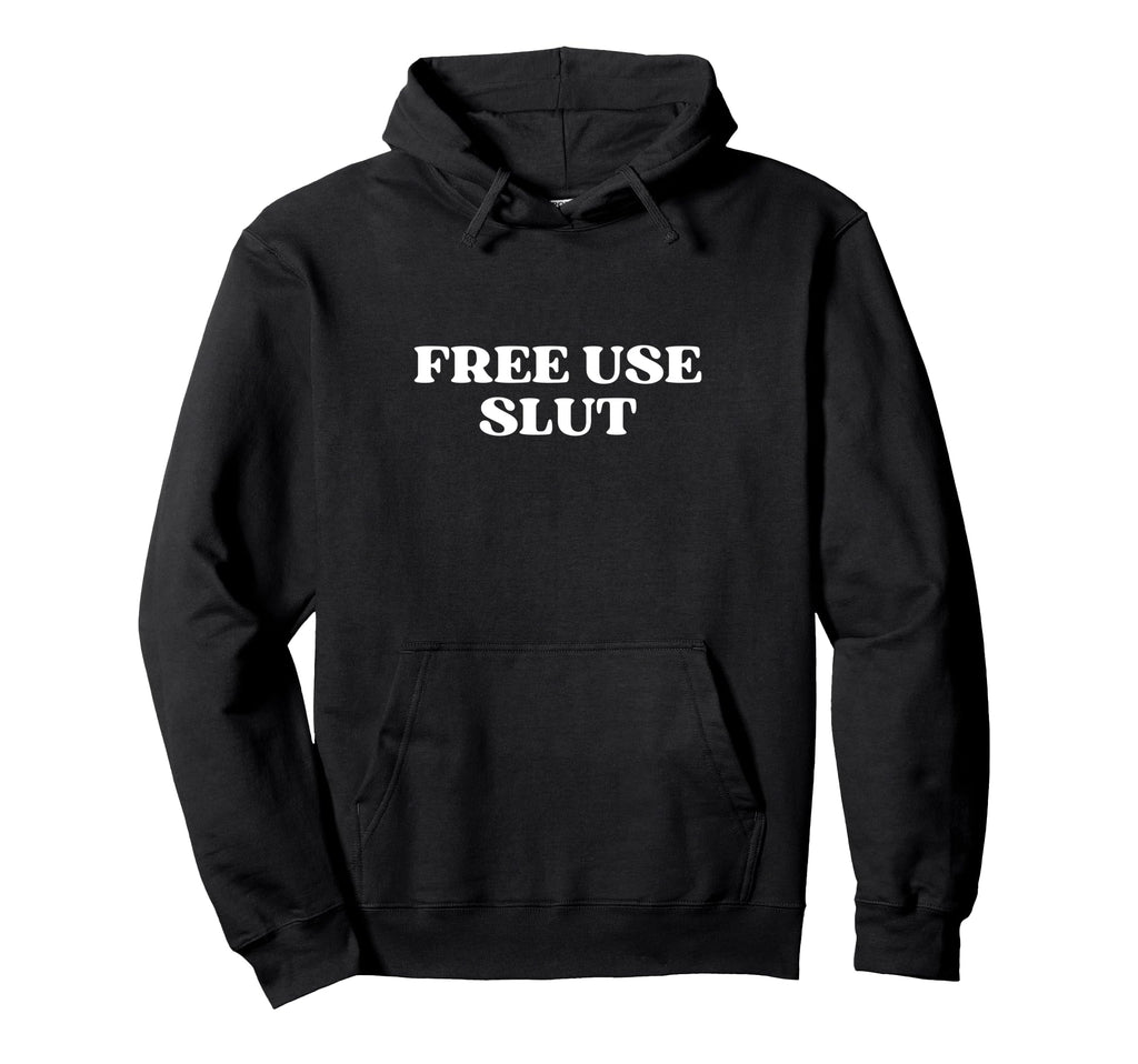 Free Use Slut Y2K Aesthetic Hoodie - Custom Art Print Men Women - T-Shirt, Sweatshirt, Hoodie