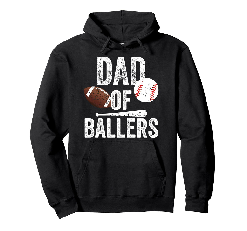 Dad Ballers Football And Baseball Hoodie - Casual Everyday Wear Men Women - T-Shirt, Sweatshirt, Hoodie