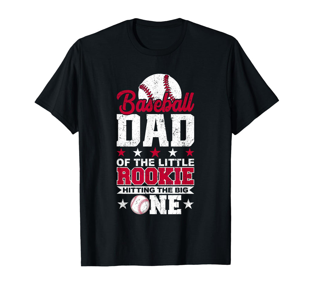 Baseball Dad Little Rookie 1St T-Shirt - Fun Novelty Design Men Women - T-Shirt, Sweatshirt, Hoodie