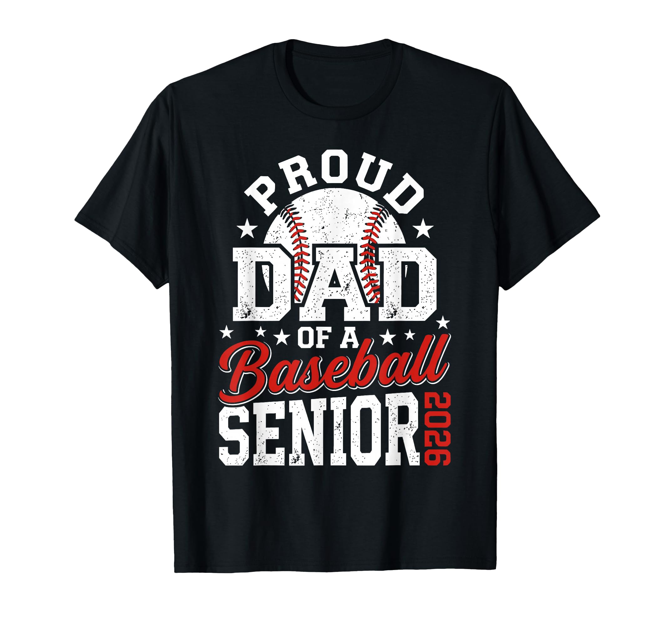 Proud Dad Baseball Senior 2026 Graduation T-Shirt - Graphic Print Unisex - T-Shirt, Sweatshirt, Hoodie