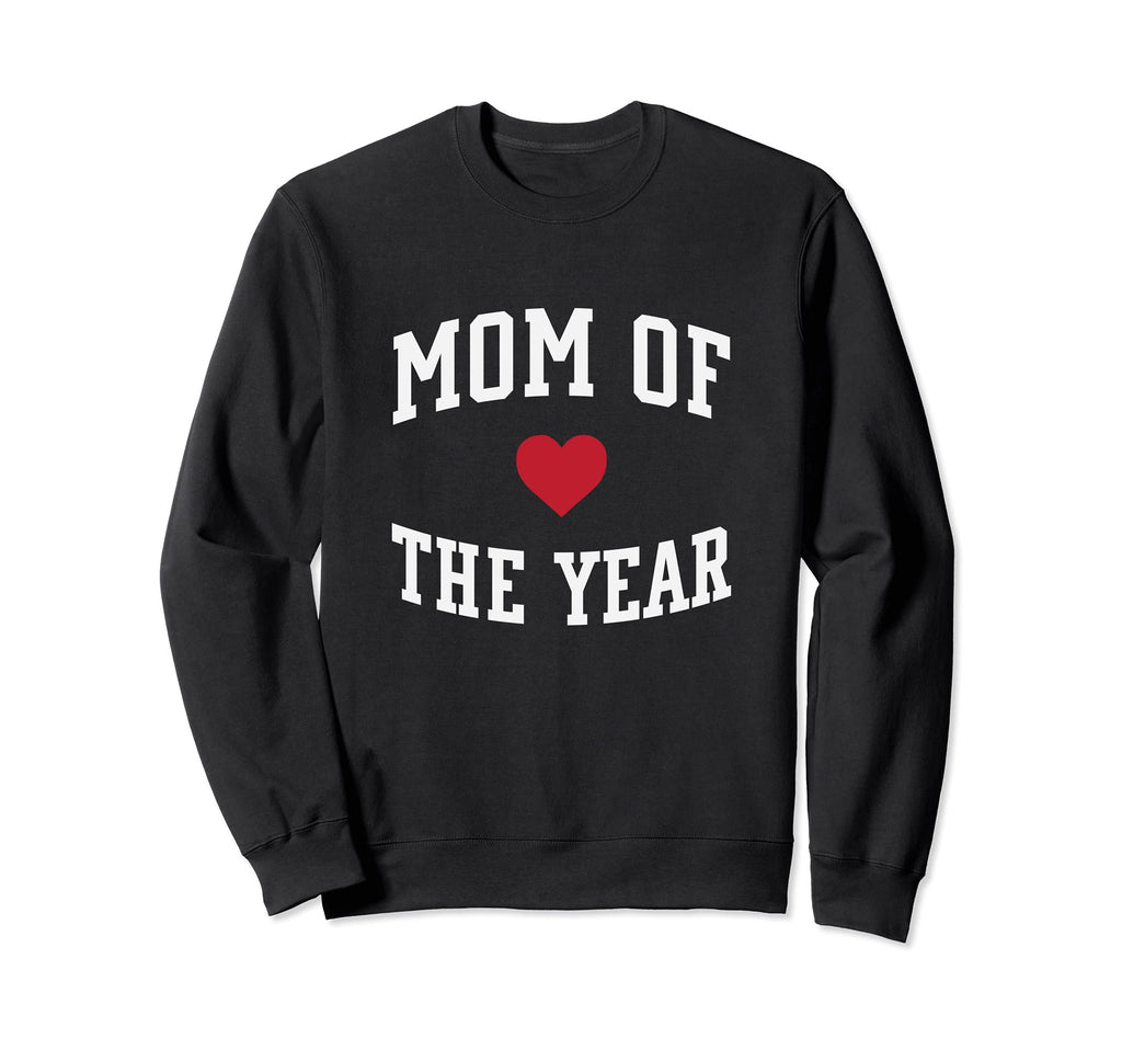 Mom Year Sweatshirt - Casual Everyday Wear Men Women - T-Shirt, Sweatshirt, Hoodie