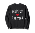 Mom Year Sweatshirt - Casual Everyday Wear Men Women - T-Shirt, Sweatshirt, Hoodie