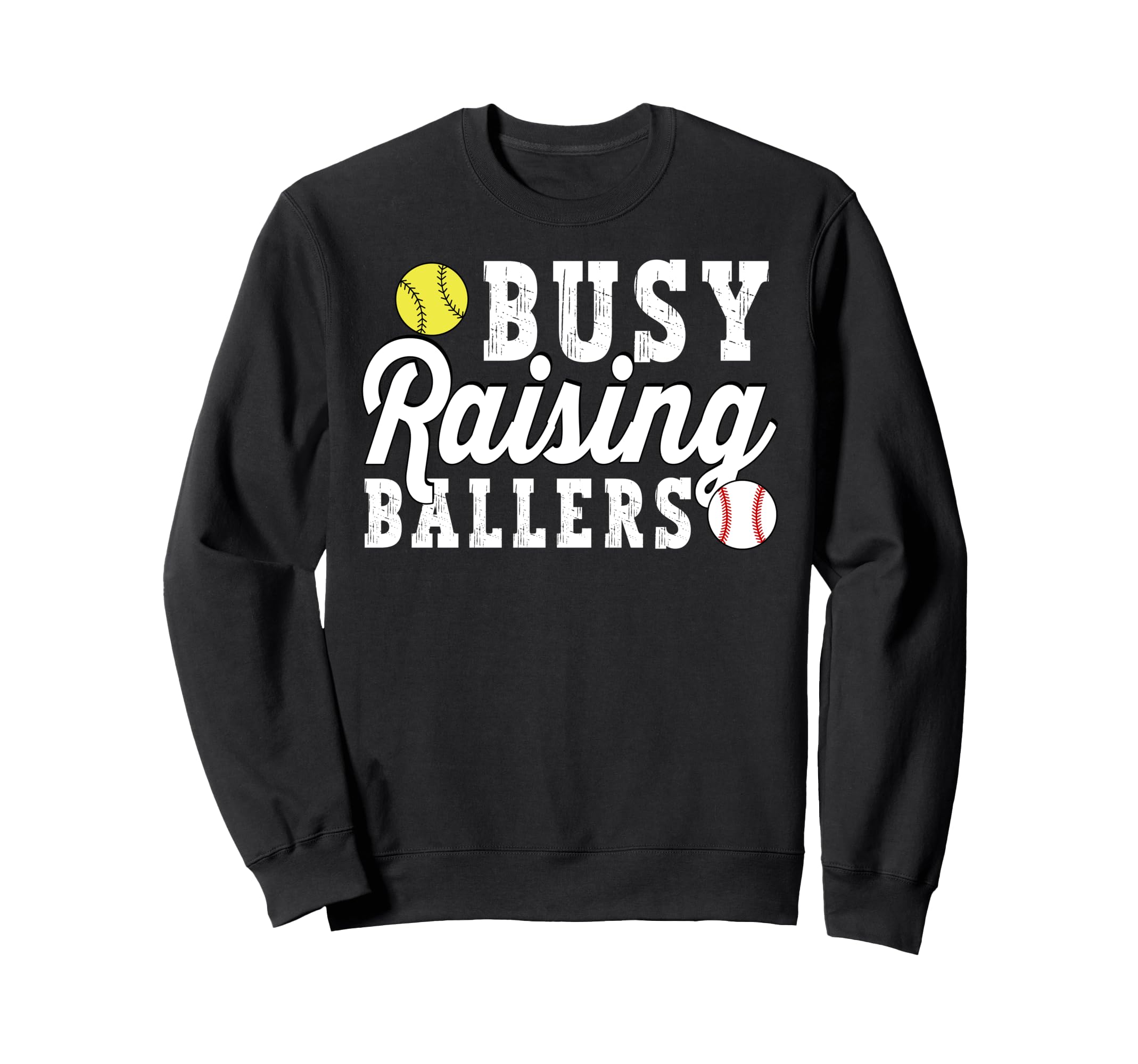 Busy Raising Ballers Baseball Softball Sweatshirt - Graphic Print Unisex - T-Shirt, Sweatshirt, Hoodie